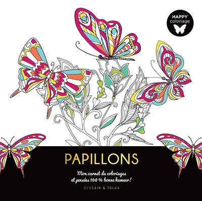 Papillons : mon carnet de coloriages et pensées 100 % bonne humeur ! | 