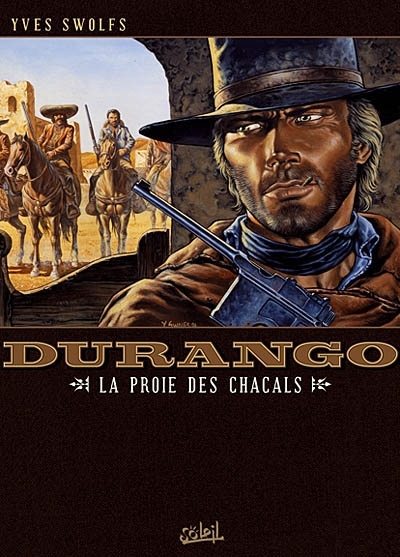Durango T.10 - La proie des chacals | Swolfs, Yves