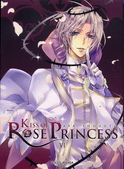 Kiss of Rose Princess T.06 | Shooto, Aya