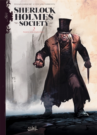 Sherlock Holmes society T.02 - Noires sont leurs âmes | Cordurié, Sylvain