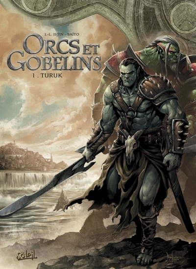 Orcs & gobelins T.01 - Turuk | Istin, Jean-Luc