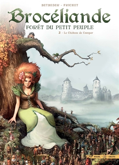 Brocéliande : forêt du petit peuple T.02 - Le château de Comper | Betbeder, Stéphane