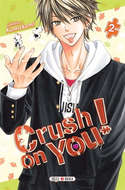 Crush on you ! T.02 | Kawakami, Chihiro