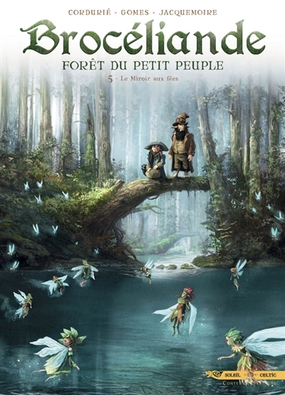 Brocéliande : forêt du petit peuple T.05 - Le miroir aux fées  | Cordurié, Sylvain