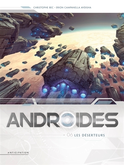 Androïdes T.06 - Les déserteurs | Bec, Christophe