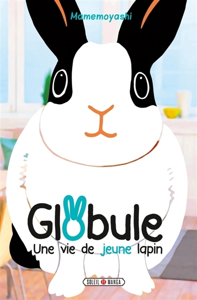 Globule, une vie de jeune lapin | Mamemoyashi