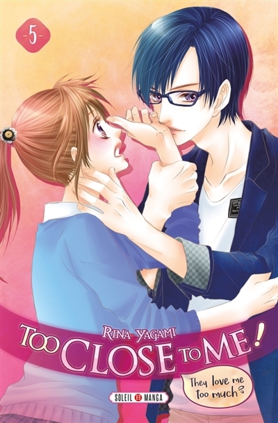 Too close to me ! T.05 | Yagami, Rina