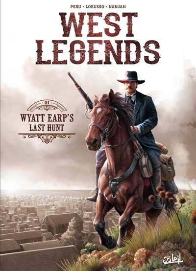West legends T.01 - Wyatt Earp's last hunt | Peru, Olivier