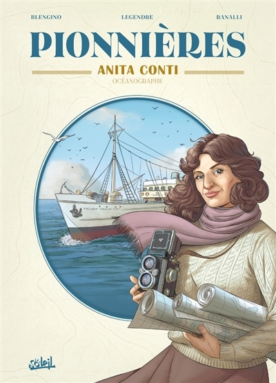 Pionnières - Anita Conti : océanographe | Legendre, Nathaniel