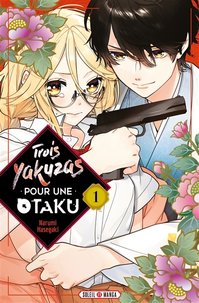 Trois yakuzas pour une otaku T.01 | Hasegaki, Narumi