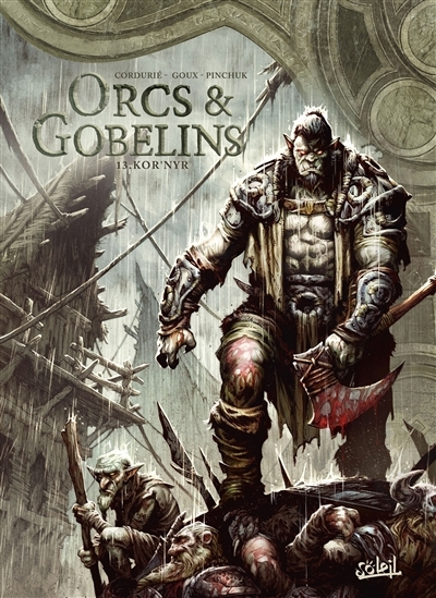 Orcs & gobelins T.13 - Kor'Nyr | Cordurié, Sylvain