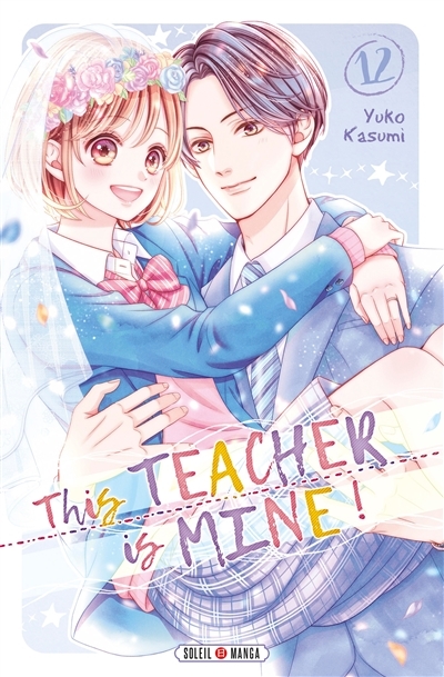 This teacher is mine ! T.12 | Kasumi, Yuko