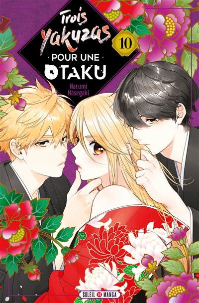 Trois yakuzas pour une otaku T.10 | Hasegaki, Narumi (Auteur)
