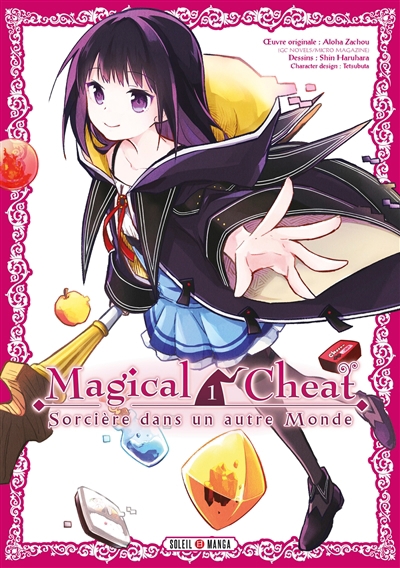 Magical cheat : sorcière dans un autre monde T.01 | Aroha, Zacho (Auteur) | Haruhara, Shin (Illustrateur) | Tetsubuta (Illustrateur)