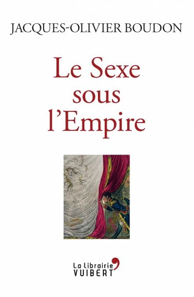 sexe sous l'Empire (Le) | Boudon, Jacques-Olivier