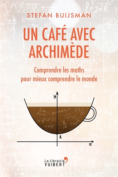 Un café avec Archimède | Buijsman, Stefan