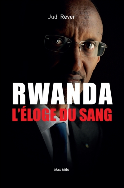 Rwanda, l'éloge du sang | Rever, Judi