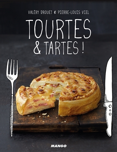 Tourtes & tartes ! | Drouet, Valéry