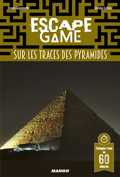 Escape game : sur les traces des pyramides | Giacometti, Erwan