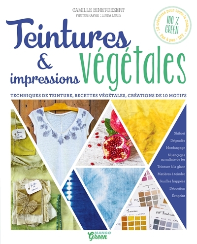 Teintures et impressions végétales | Binet-Dezert, Camille