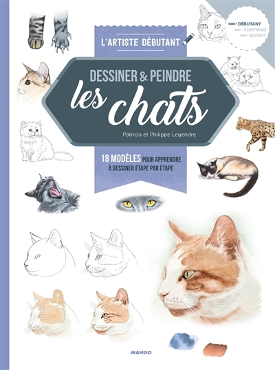 Dessiner & peindre les chats | Legendre-Kvater, Philippe
