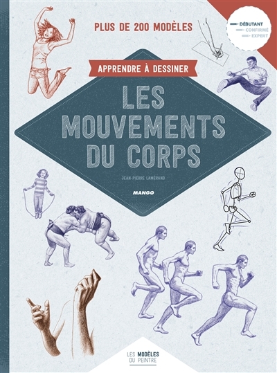 Apprendre à dessiner les mouvements du corps | Lamérand, Jean-Pierre