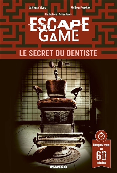 Escape game : le secret du dentiste | Vives, Mélanie