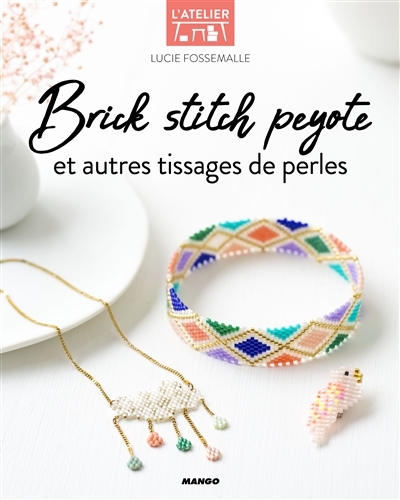 Brick Stitch Peyote et Autres Tissages de Perles | Fossemalle, Lucie