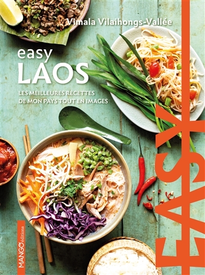 Laos : les meilleures recettes de mon pays tout en images | Vilaihongs-Vallée, Vimala