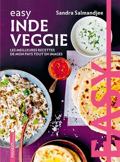 Inde veggie : les meilleures recettes de mon pays tout en images | Salmandjee, Sandra