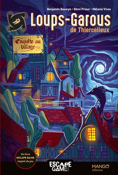 Enquête au village : un livre escape game adapté des Loups-Garous de Thiercelieux | Bouwyn, Benjamin