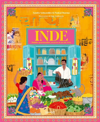 Inde : balades gourmandes, recettes et art de vivre | Salmandjee, Sandra