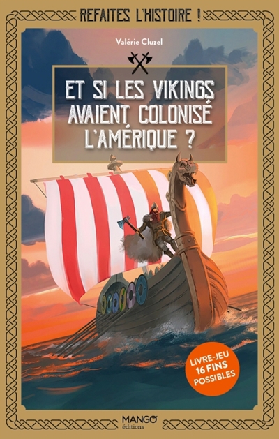 Refaites l'histoire ! - Et si les Vikings avaient colonisé l'Amérique ? | Cluzel, Valérie