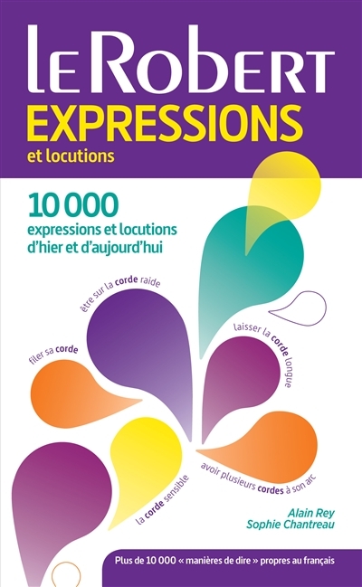 Dictionnaire des expressions et locutions | Rey, Alain