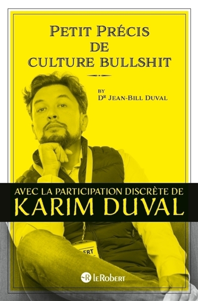 Petit précis de culture bullshit | Duval, Karim