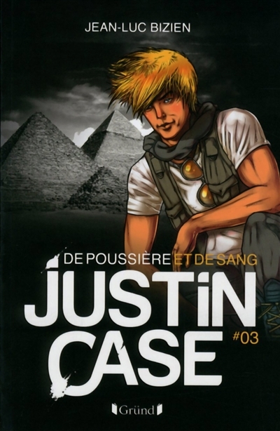 Justin Case T.03 - De poussière et de sang | Bizien, Jean-Luc