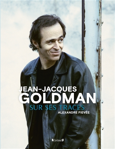 Jean-Jacques Goldman | Fievée, Alexandre