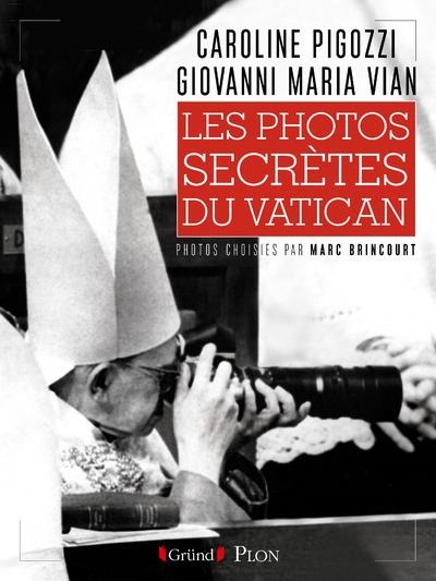 photos secrètes du Vatican (Les) | Pigozzi, Caroline
