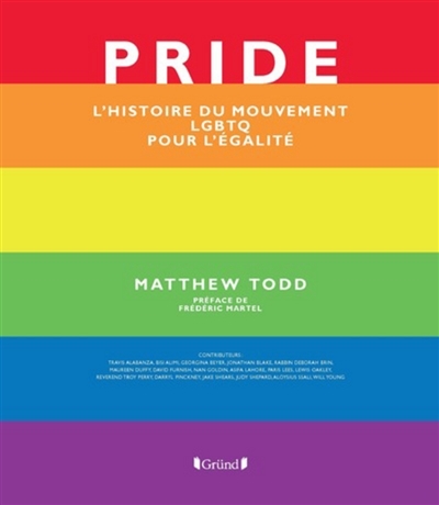 Pride : L'histoire du mouvement LGBTQ pour l'égalité | Todd, Matthew