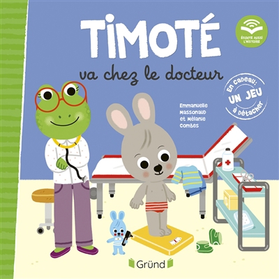 Timoté va chez le docteur | Massonaud, Emmanuelle (Auteur) | Combes, Mélanie (Illustrateur)