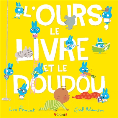 Ours, le livre et le doudou (L') | Peacock, Lou (Auteur) | Adamson, Ged (Illustrateur)