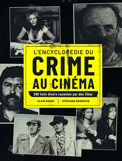 Encyclopédie du crime au cinéma (L') | Bauer, Alain | Boudsocq, Stéphane