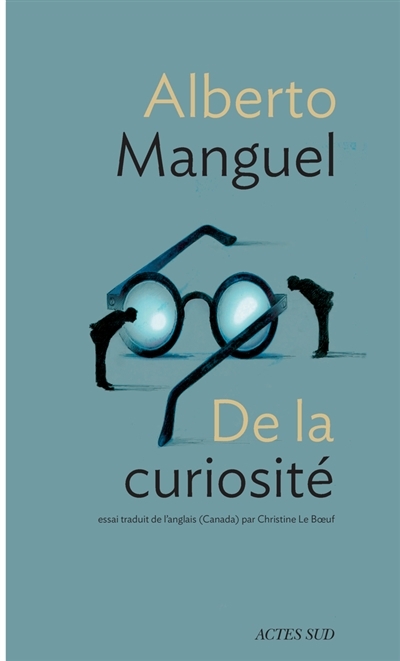 De la curiosité | Manguel, Alberto