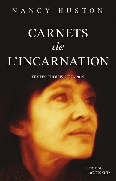 Carnets de l'incarnation  | Huston, Nancy