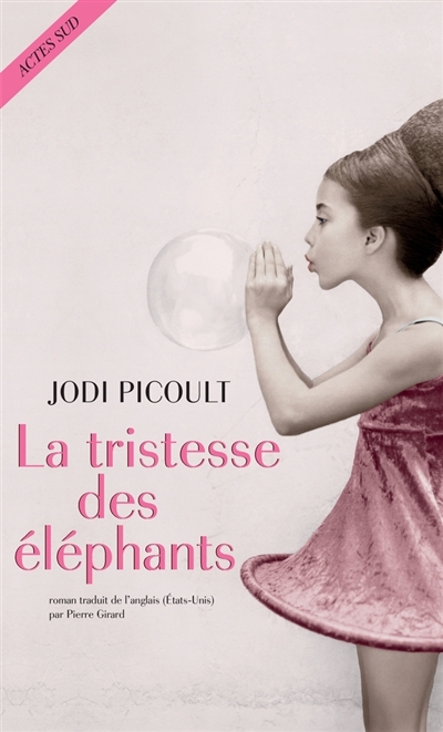 La tristesse des éléphants | Picoult, Jodi