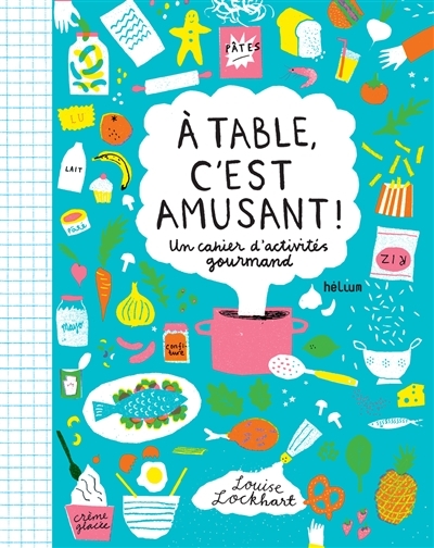 A table, c'est amusant ! | Lockhart, Louise