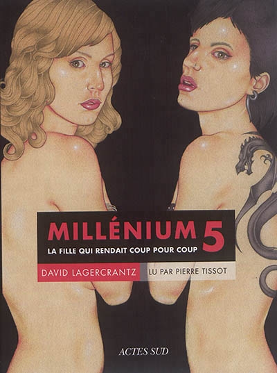 Millenium T.05 - La fille qui rendait coup pour coup | Lagercrantz, David