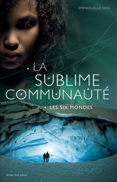 La sublime communauté T.02 - six mondes (Les) | Han, Emmanuelle