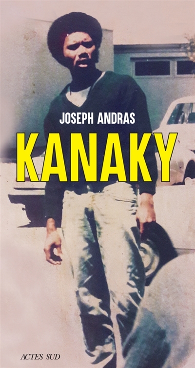Kanaky | Andras, Joseph