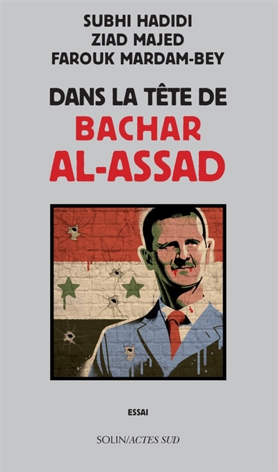 Dans la tête de Bachar al-Assad | Collectif